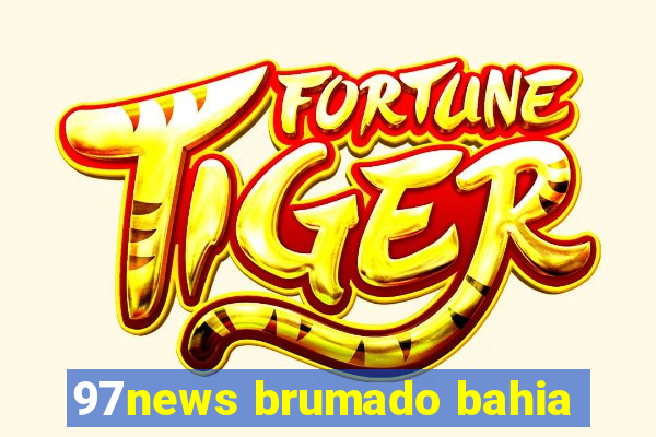 97news brumado bahia